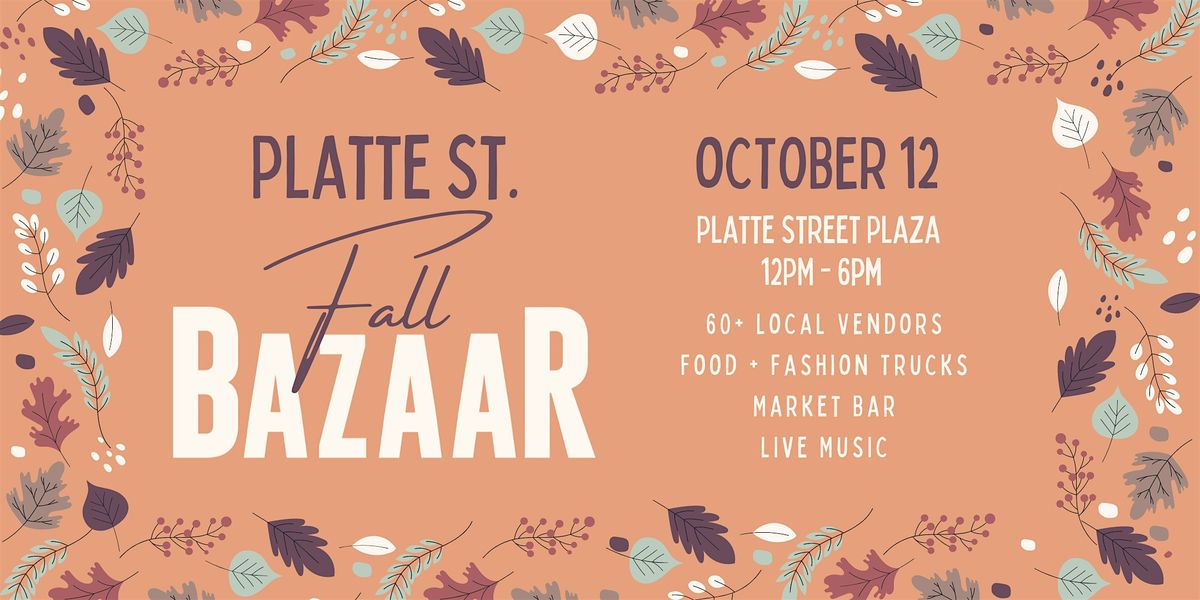 Platte Street Fall BAZAAR | October 12