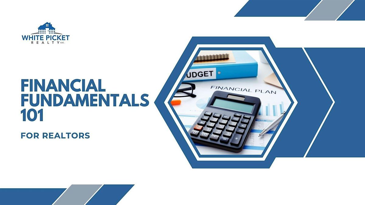 Financial Fundamentals 101: For Realtors