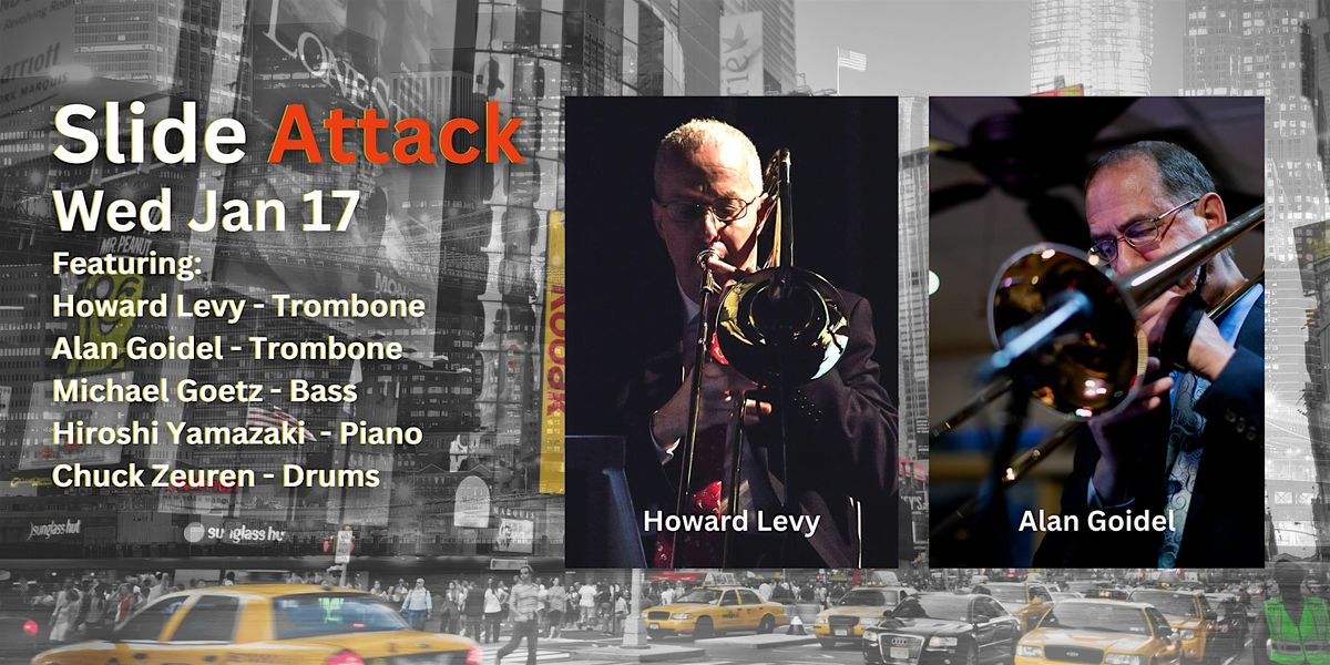 Slide Attack Feat. Trombonists Howard Levy & Alan Goidel