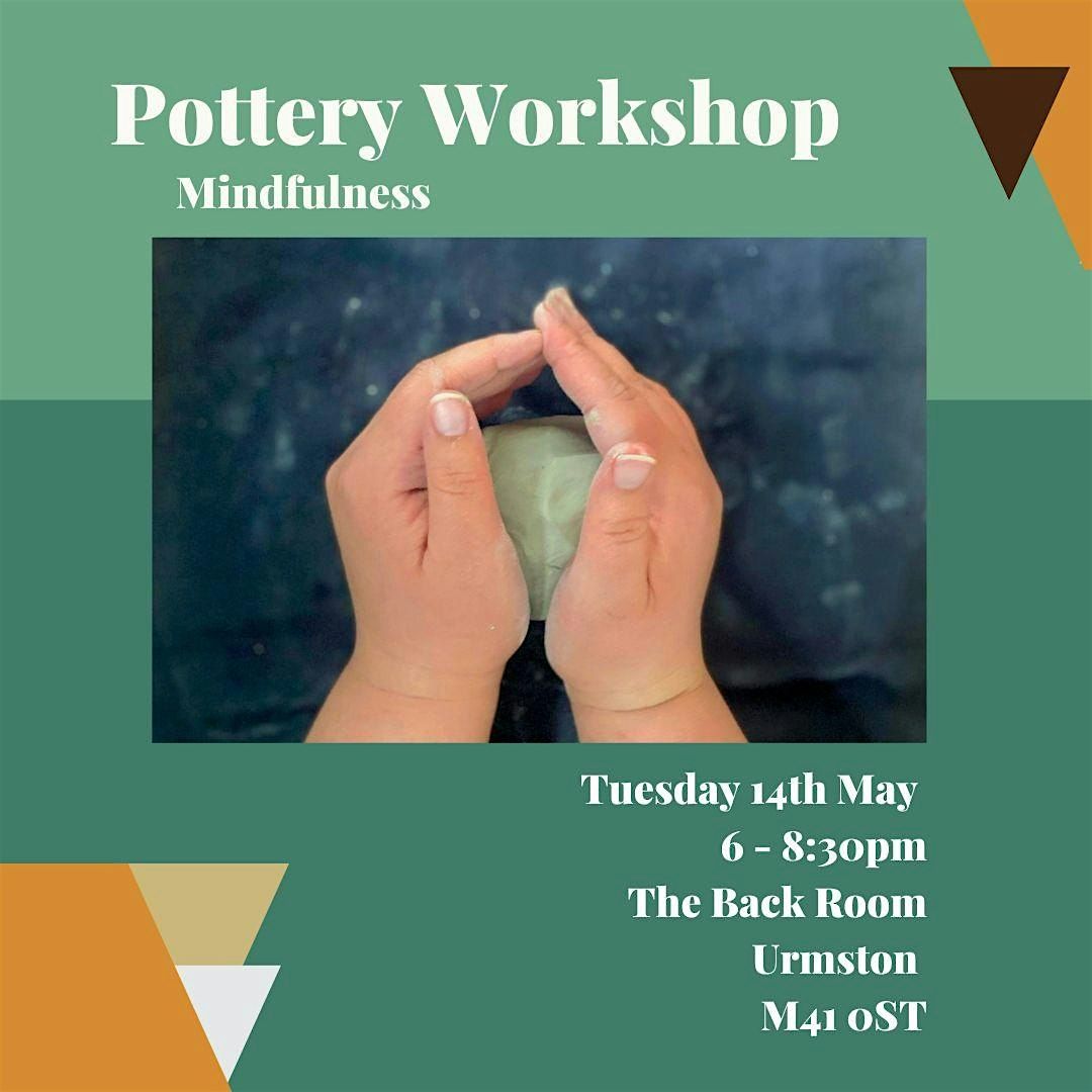 Mindfulness Pottery Workshop