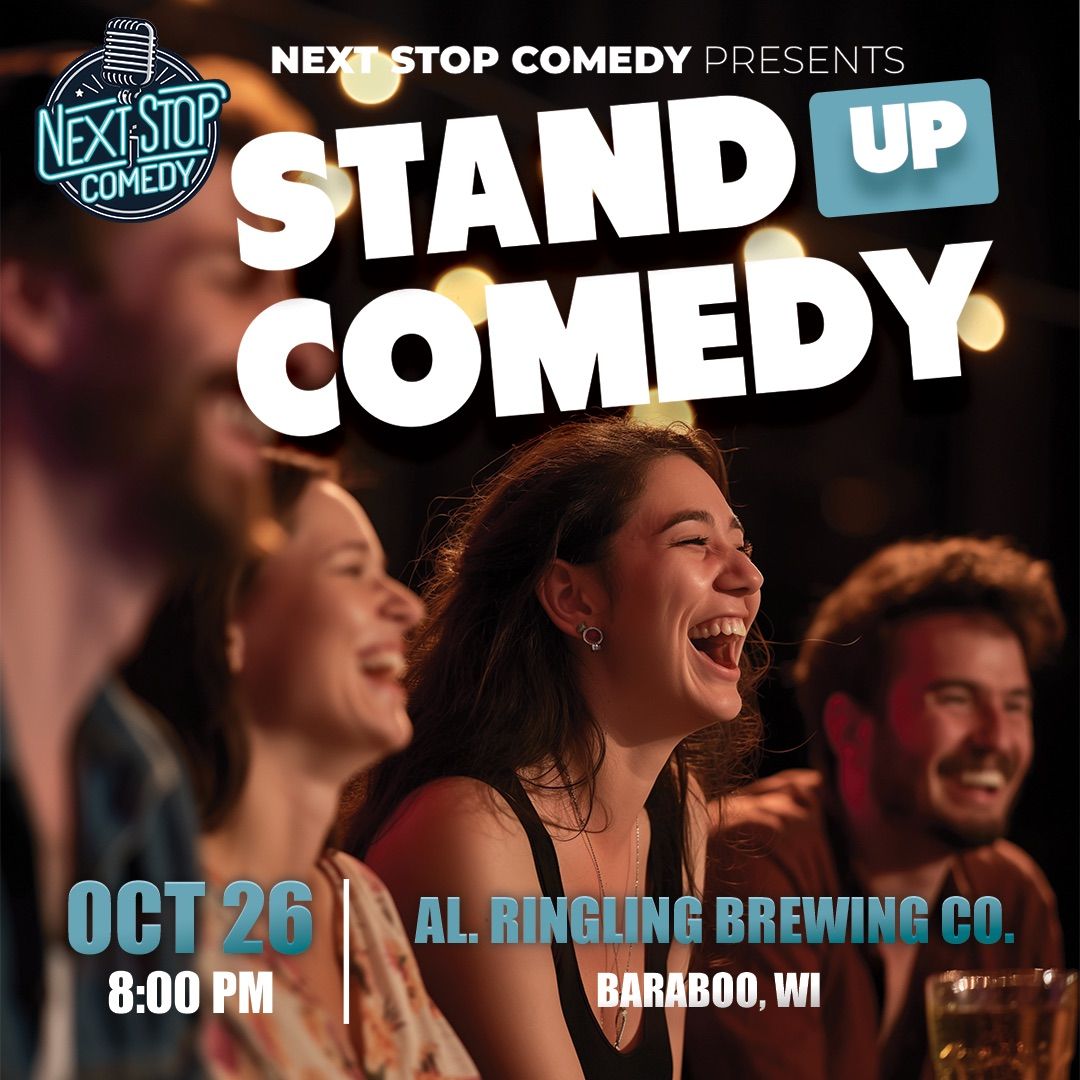 Next Stop Comedy at Al. Ringling Brewing Company! - Baraboo, WI