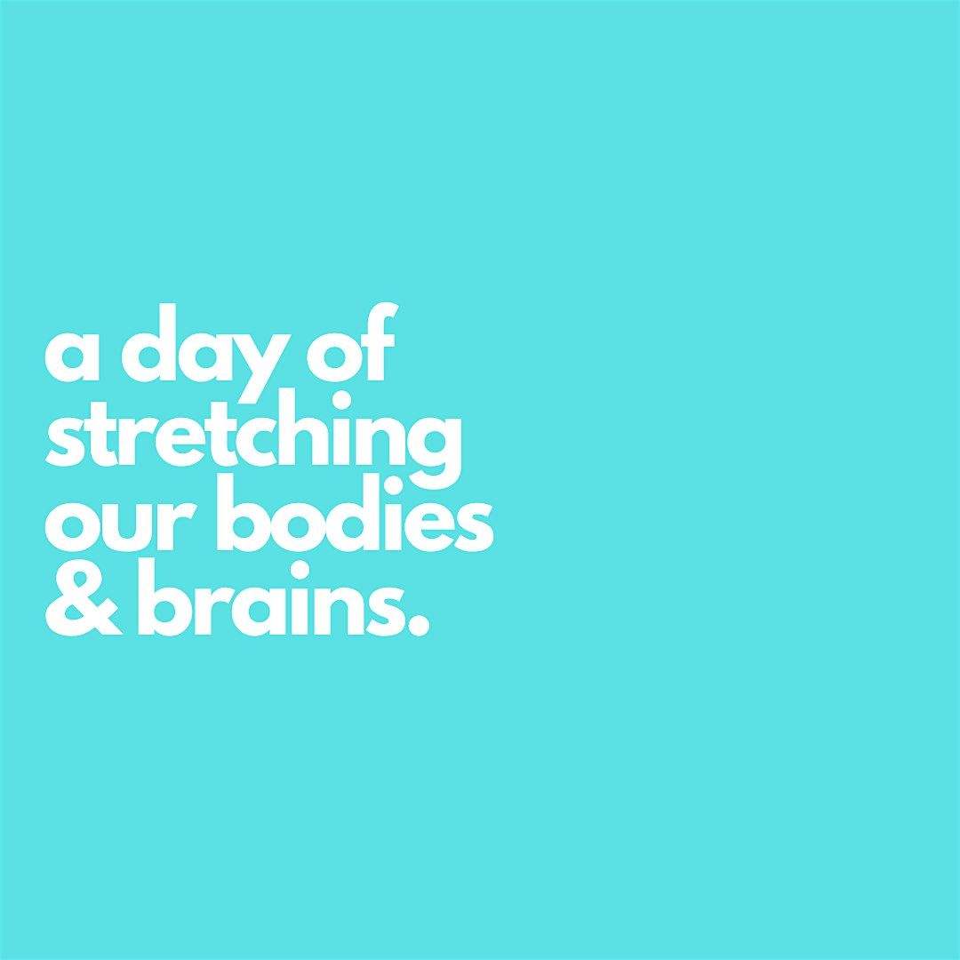 DUBLIN | A DAY OF STRETCHING  OUR BODIES AND BRAINS
