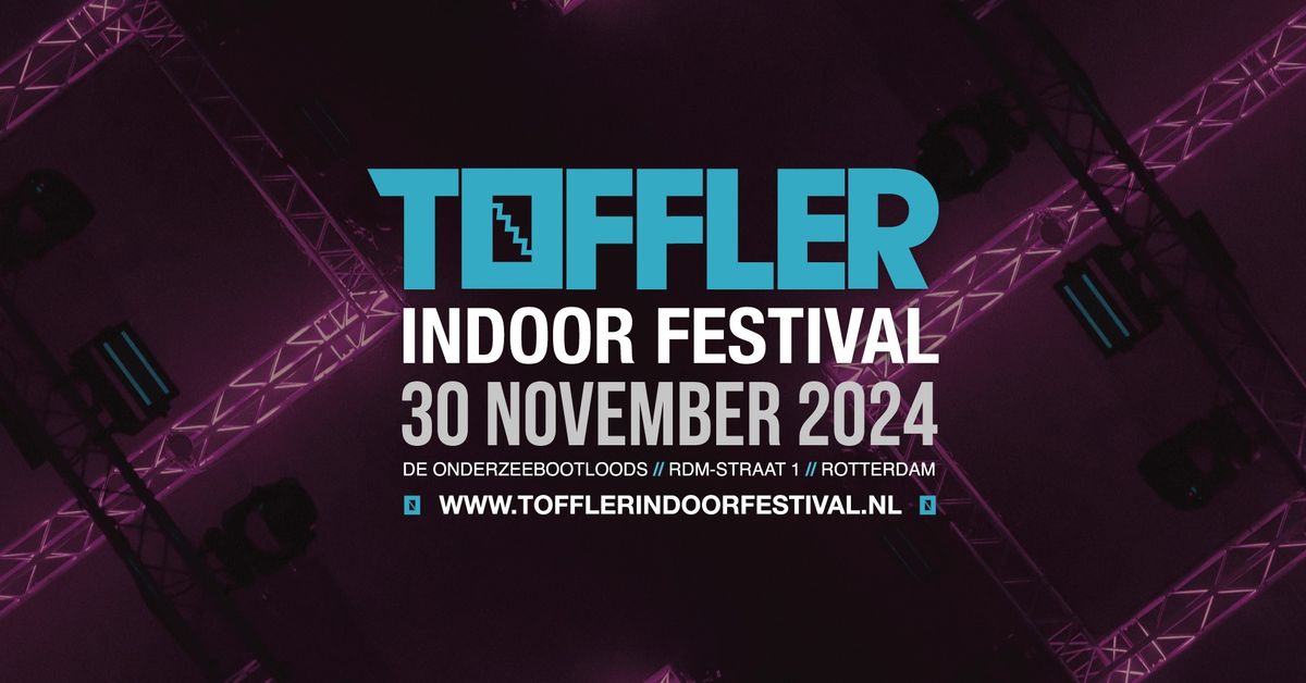 Toffler Indoor Festival 2024 \/\/ By Day