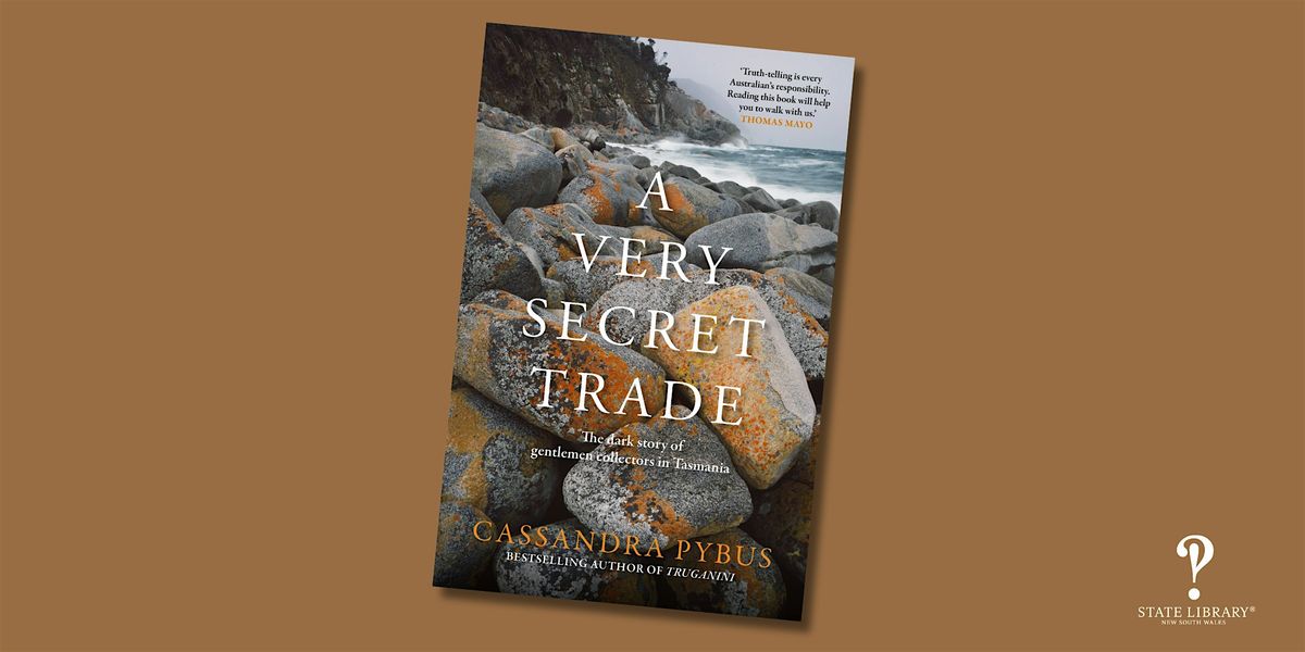 Cassandra Pybus: A Very Secret Trade