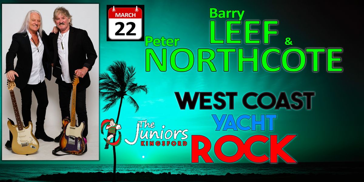 Barry LEEF & Peter NORTHCOTE - WEST COAST YACHT ROCK show - The JUNIORS Kingsford