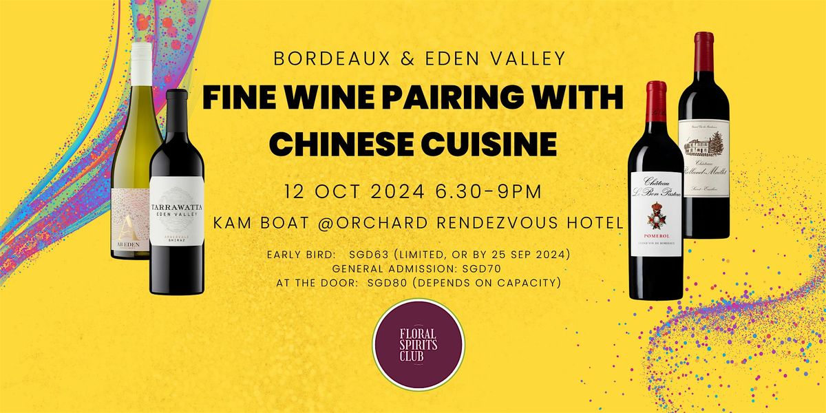 Fine Wine Pairing with Chinese Cuisine - Bordeaux & Eden Valley