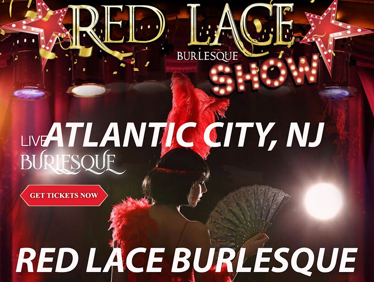 Red Lace Burlesque Show Atlantic City & Variety Show Atlantic City