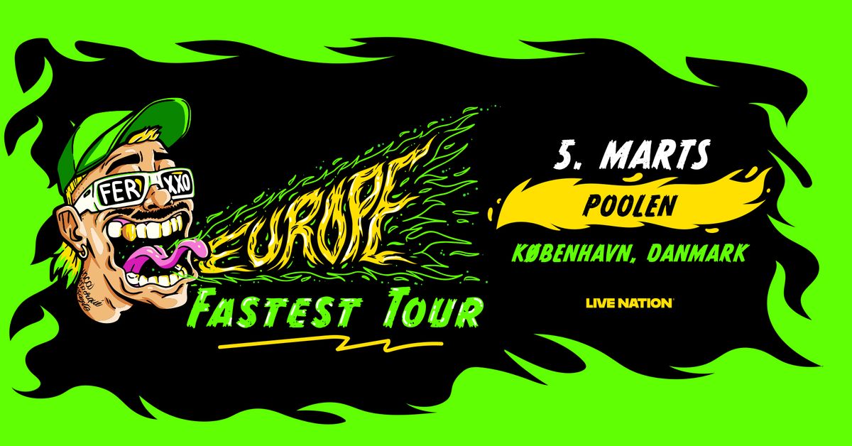 FEID- EUROPE FASTEST TOUR