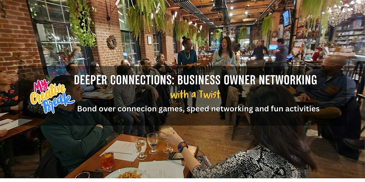 Deeper Connections: Entrepreneur Networking with a Twist (Montreal)