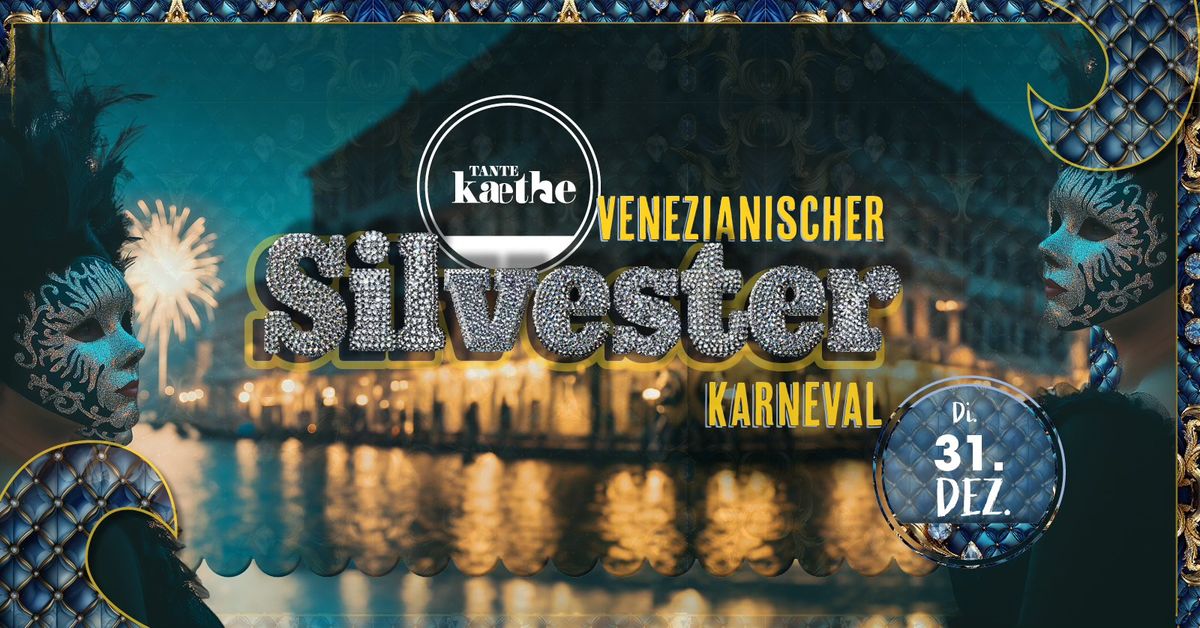 Venezianischer Silvester Karneval | DI 31.12.