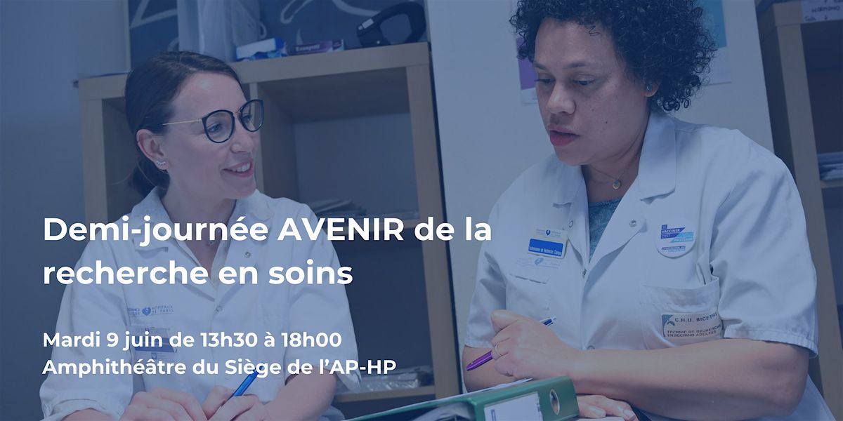Demi-Journ\u00e9e AVENIR de la recherche en soins