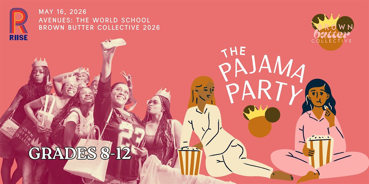 Brown Butter Collective 2026: The Pajama Party. Supernovas: Gr 8-12