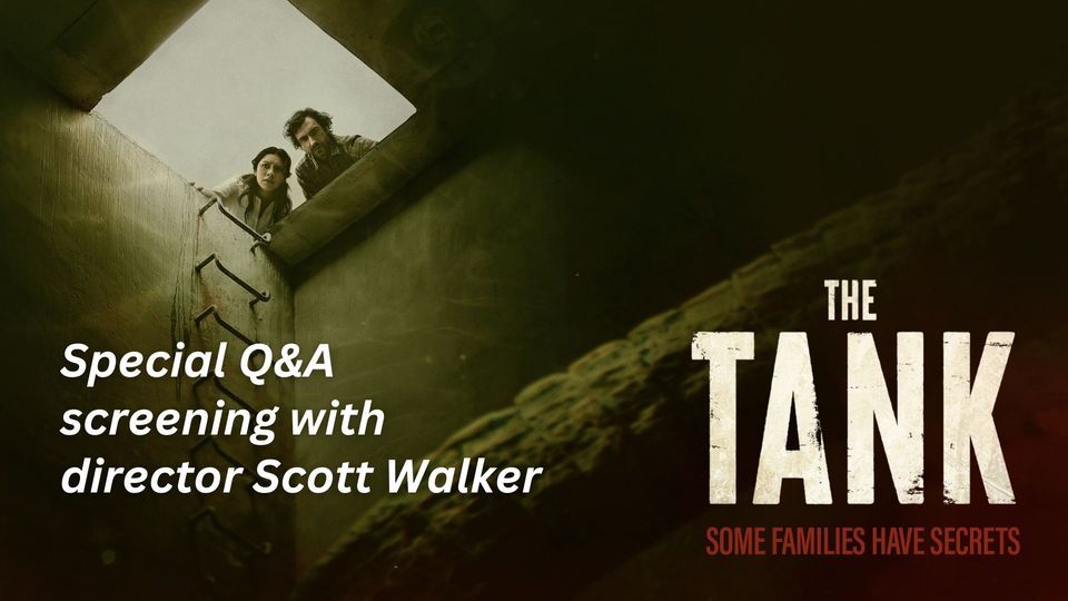 THE TANK - Q&A Screening w\/ Director Scott Walker