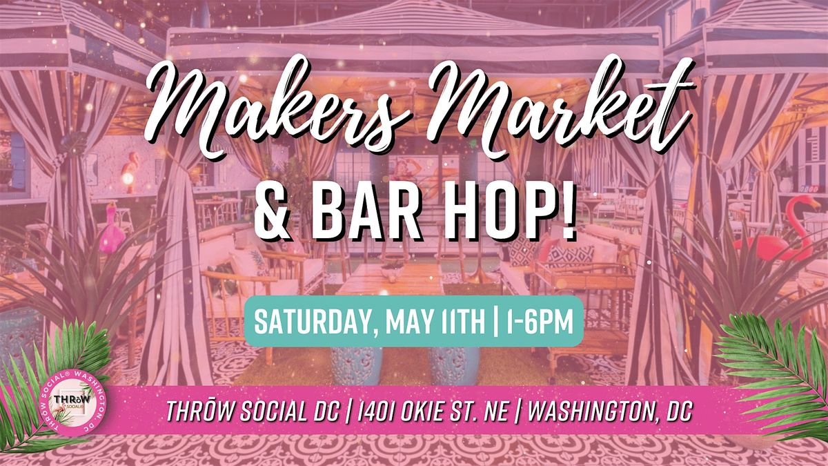 Makers Market & Bar Hop Craft  & Vendor Fair @ THR\u014dW Social DC!