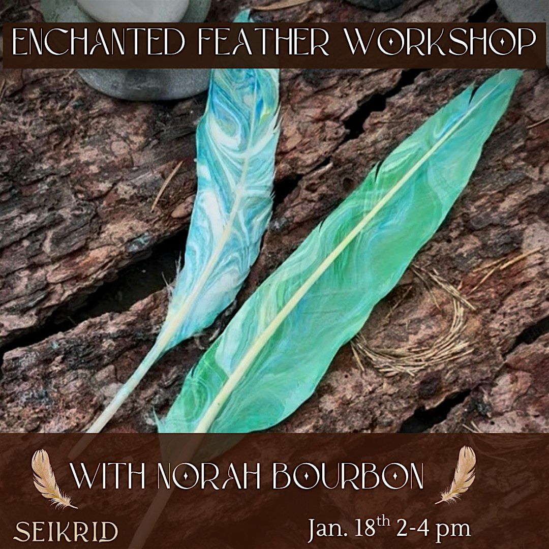 Enchanted Feather Workshop with Norah