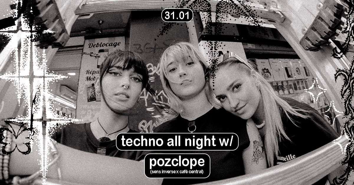 Techno Club w\/ Pozclope (all night long) 