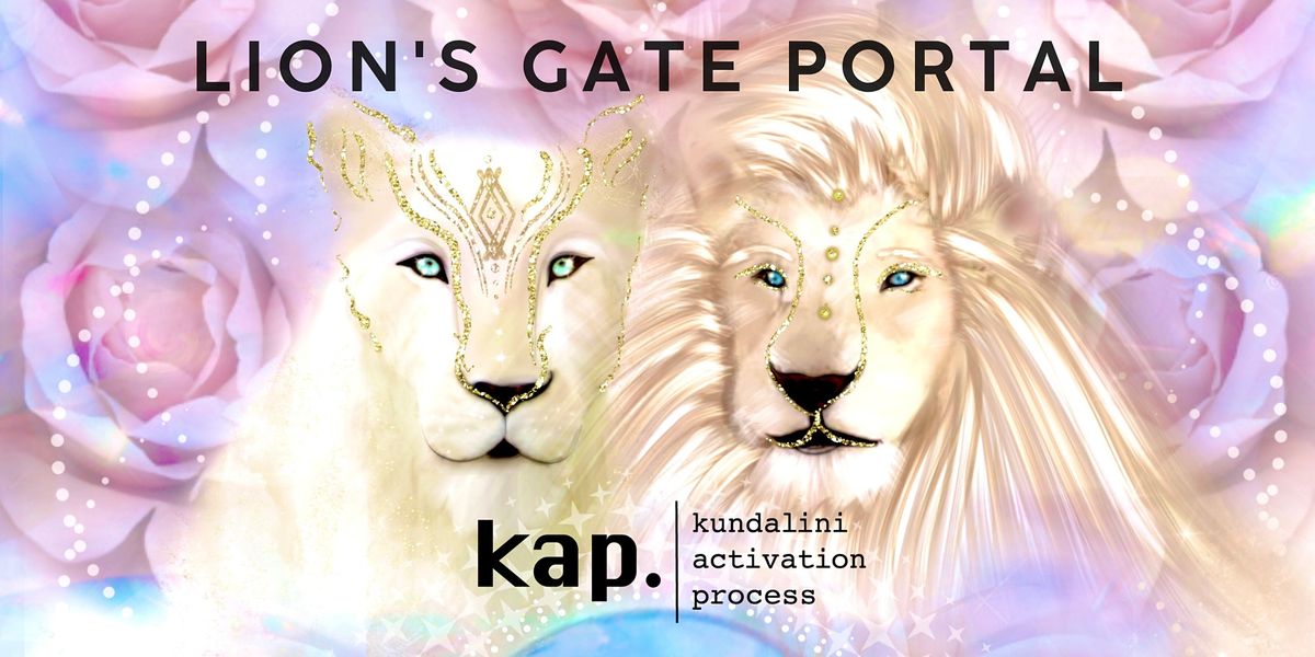 KAP-LION's GATE PORTAL - Special KUNDALINI ACTIVATION