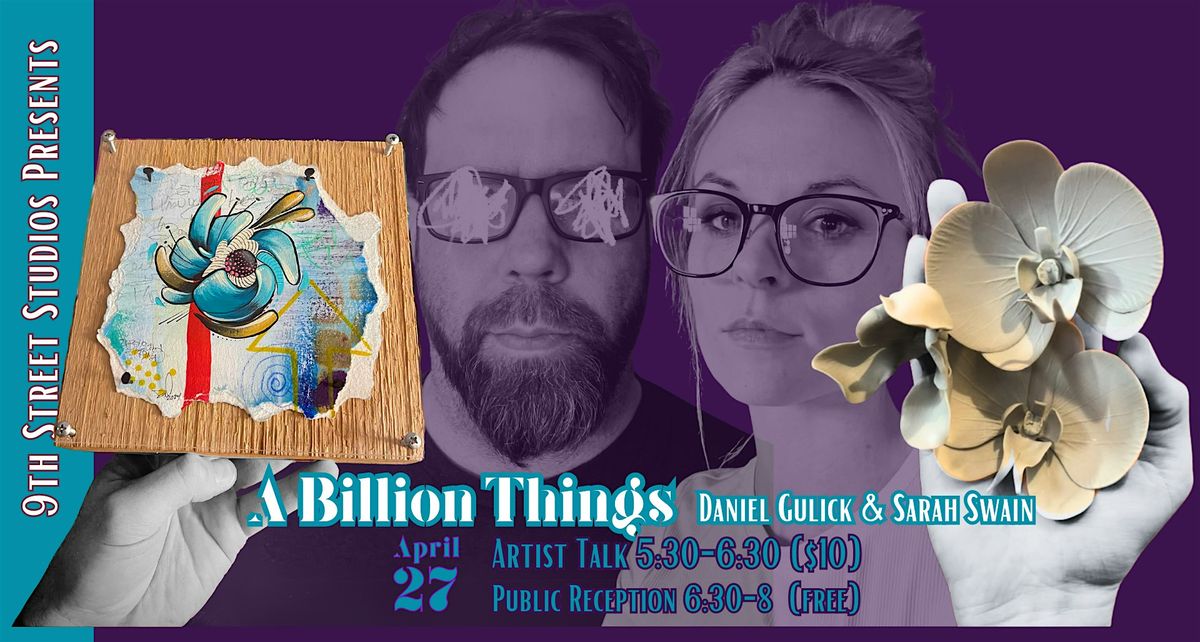 A Billion Things: artwork by Daniel Gulick and Sarah Swain
