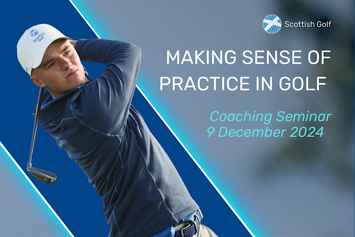 Coaching Seminar - "Making Sense of Practice in Golf" by Stuart Morgan