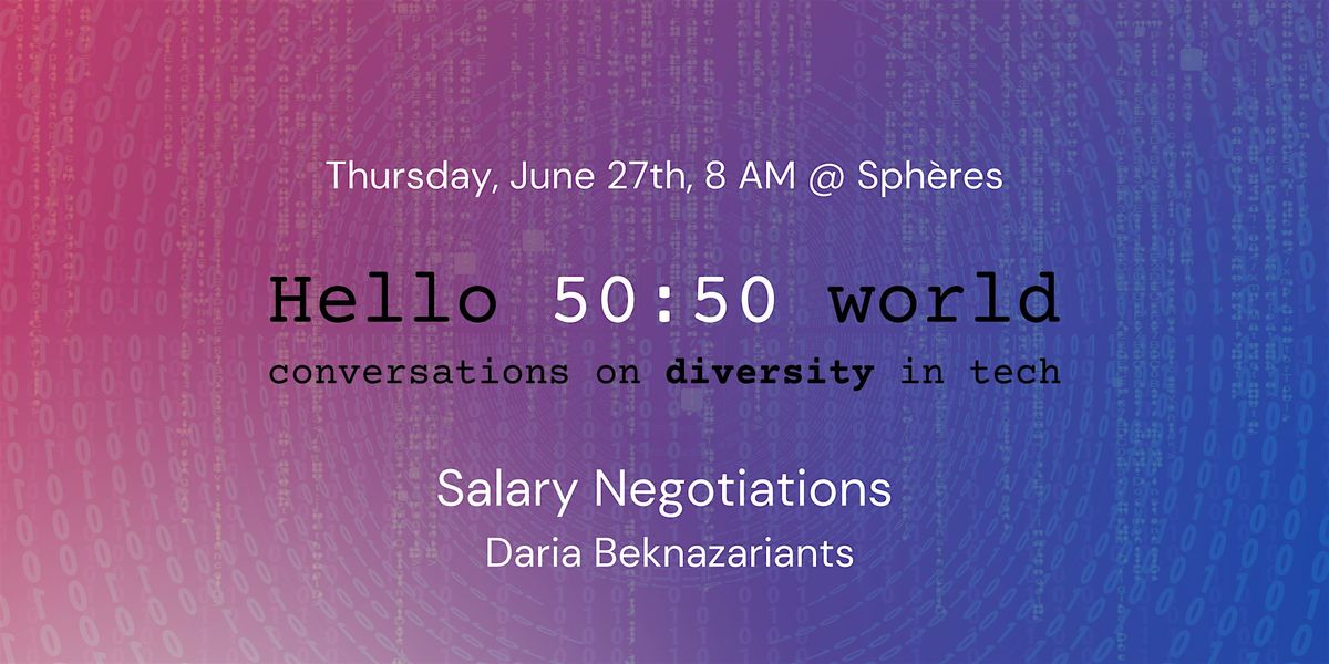 Hello 50:50 World in Zurich: Salary Negotiations