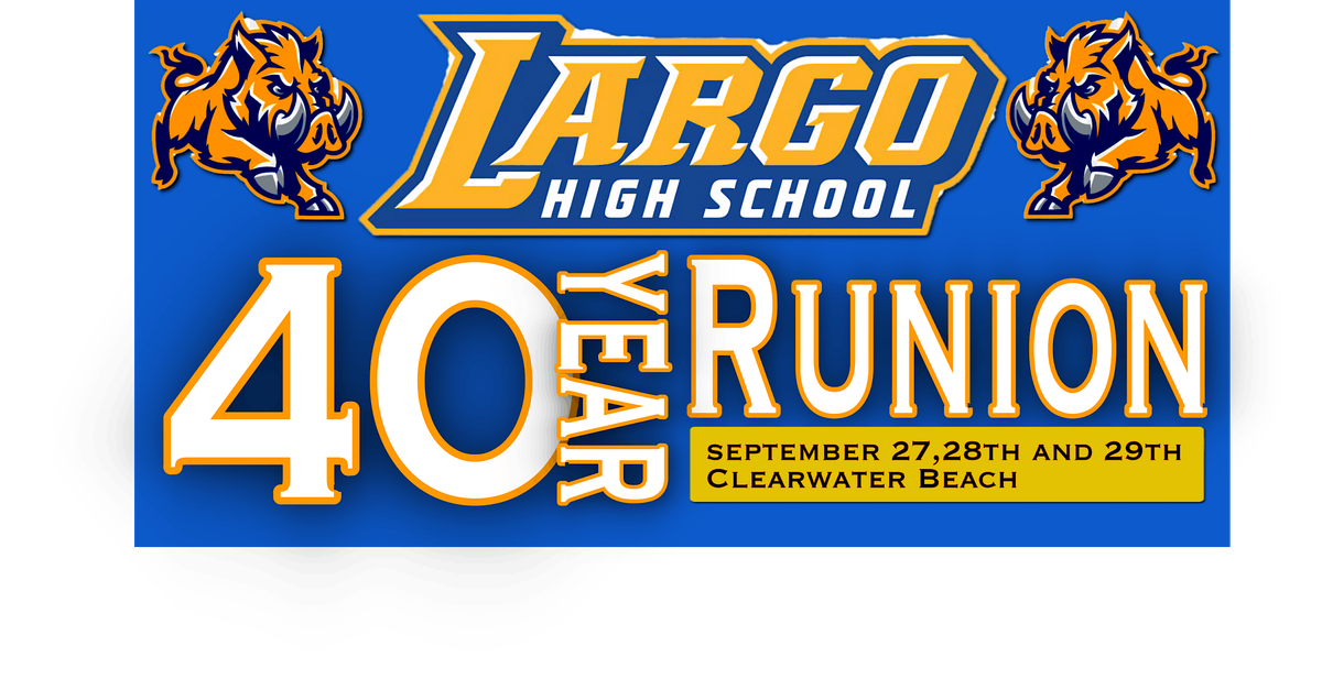 Largo High School 40th Reunion