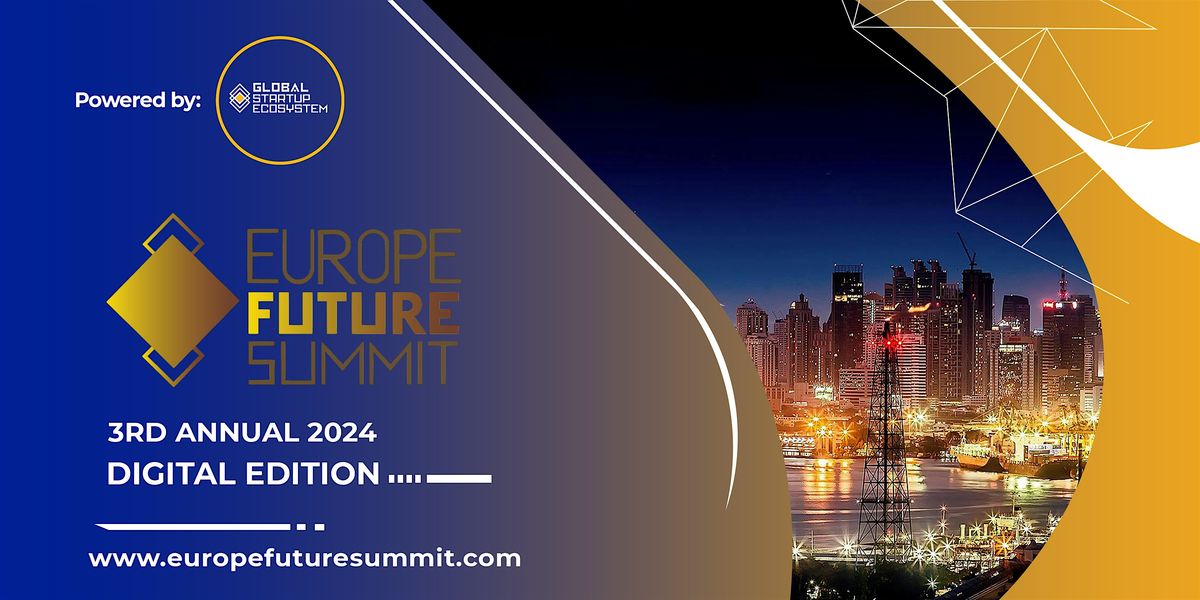 Europe Future Summit (3rd Annual)