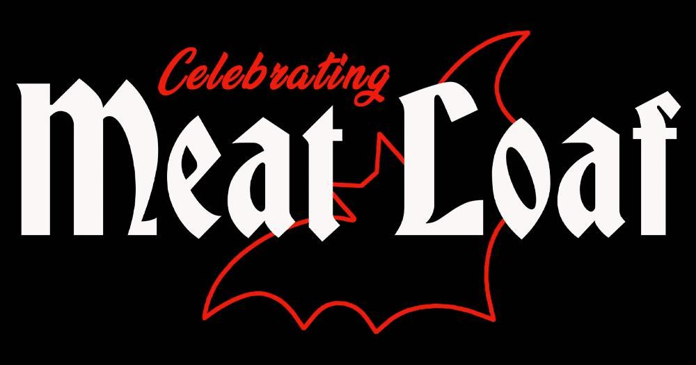 Celebrating Meat Loaf