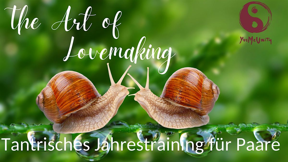 THE ART OF LOVEMAKING - Tantra-Jahrestraining f\u00fcr Paare in Heidelberg