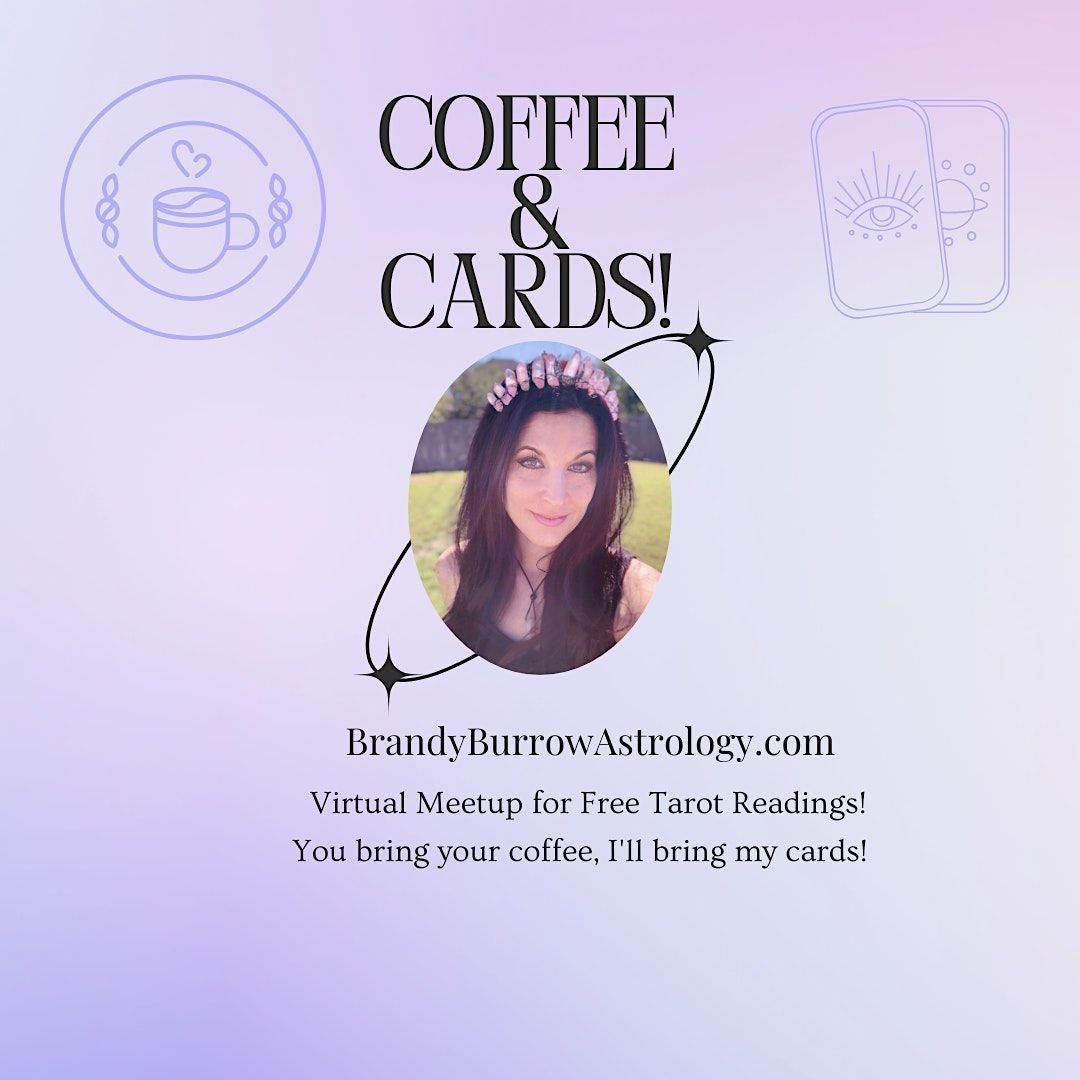 Coffee and Cards! Free Tarot Readings  in this Virtual Meetup! Charlotte