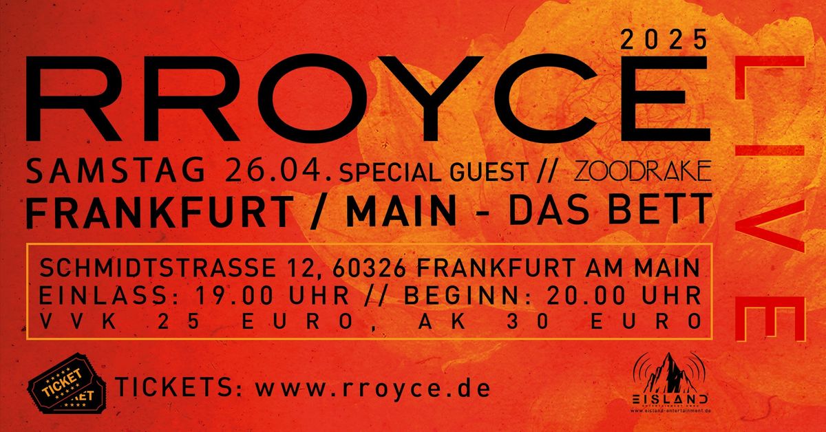 RROYCE: still RROARRIN\u00b4!  Clubshow 2025  + Special Guest: ZOODRAKE \/\/ DAS BETT, Frankfurt