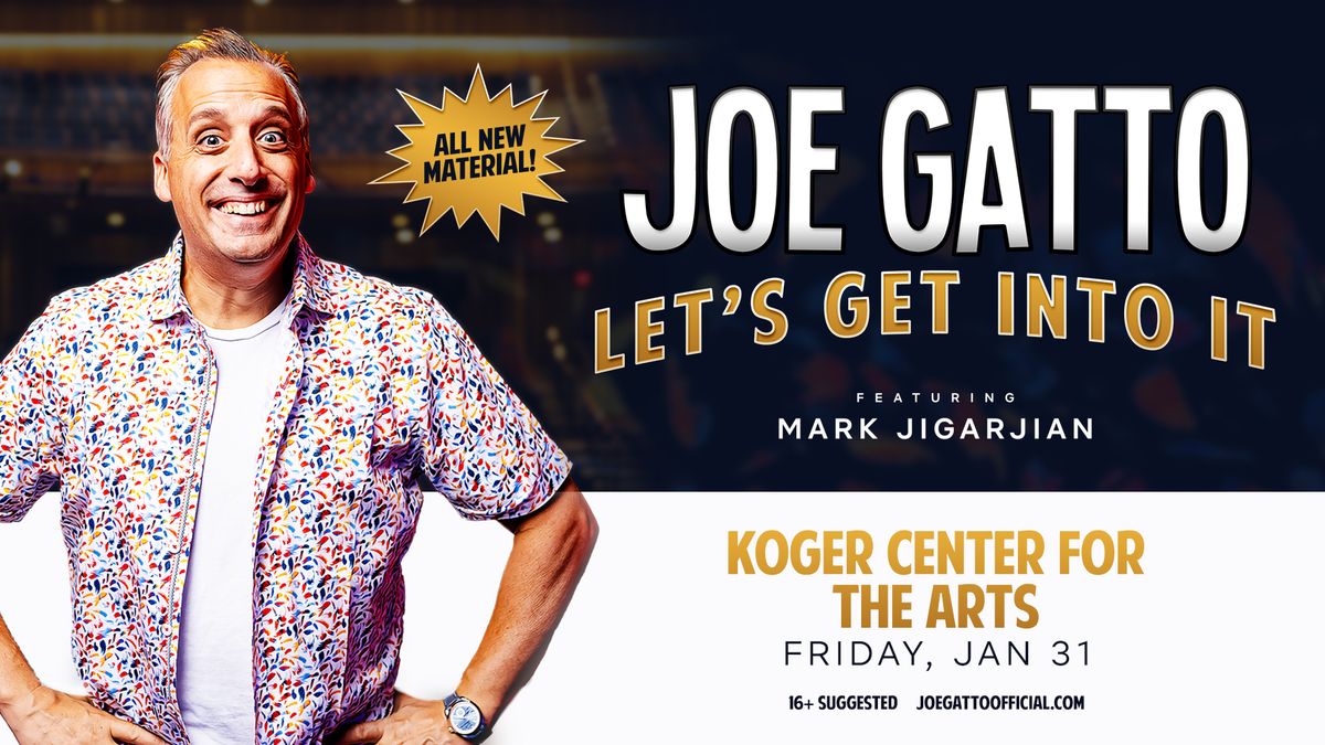 Joe Gatto \u00b7 Let's Get Into It Tour with Mark Jigarjian