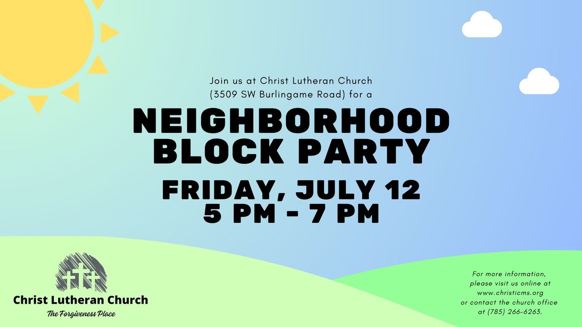 Neighborhood Block Party at Christ Lutheran -- FREE!