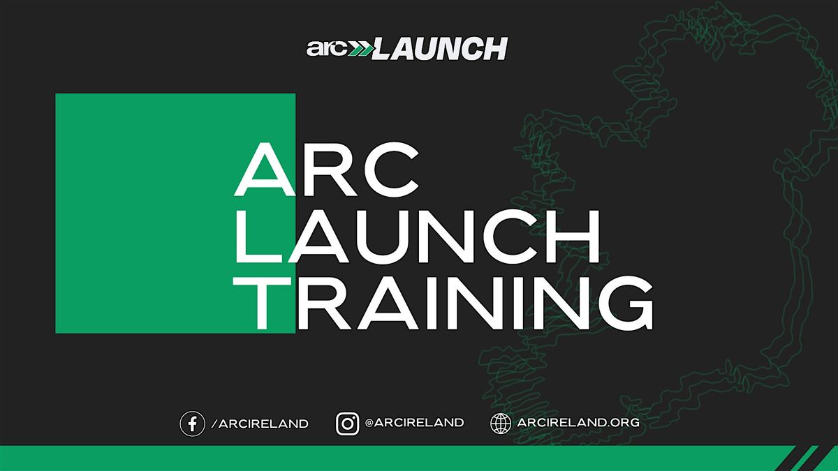 ARC Ireland Launch Training 2024