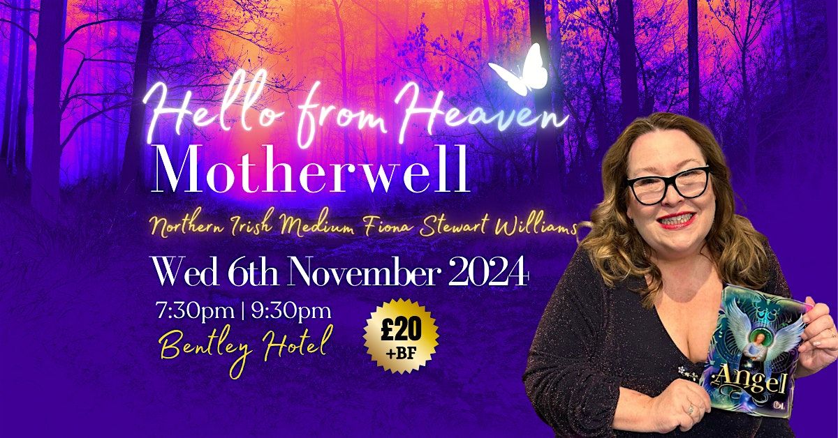 Hello from Heaven Motherwell