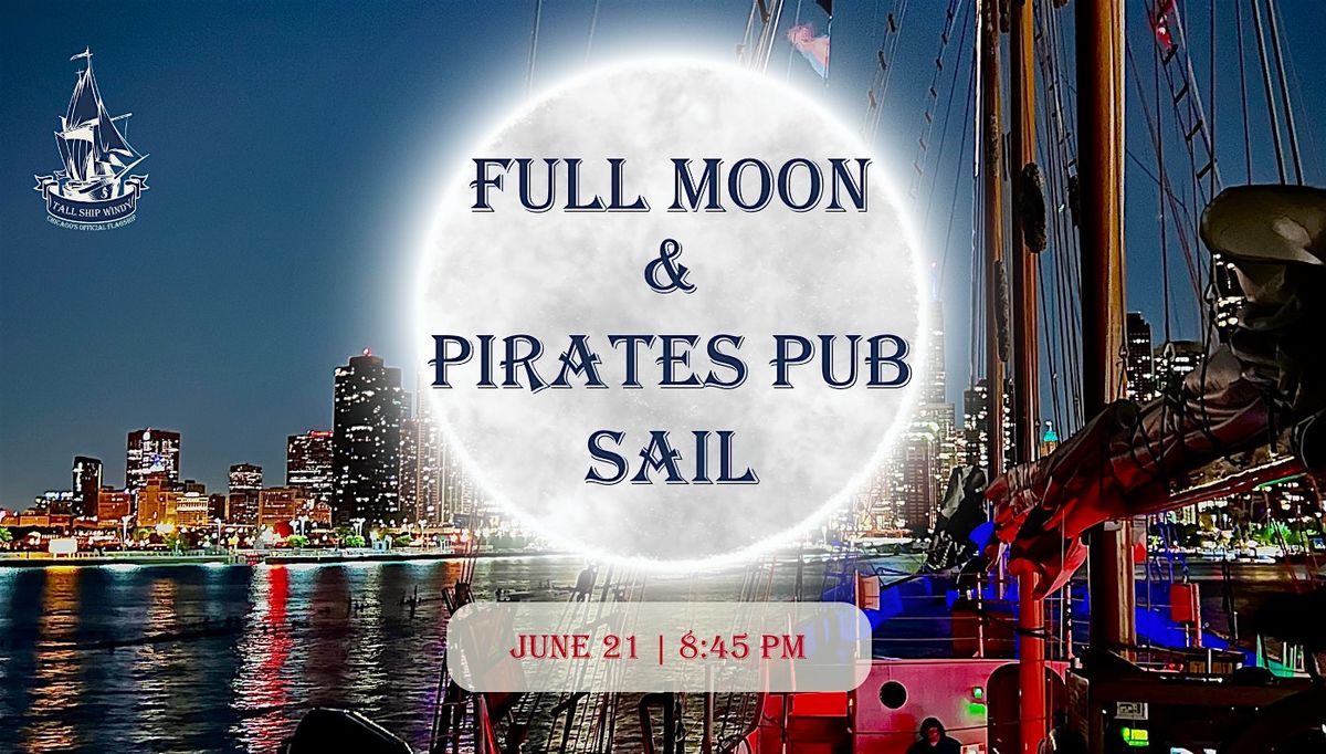 Pirates Pub & Full Moon Sail Aboard 148' Tall Ship Windy
