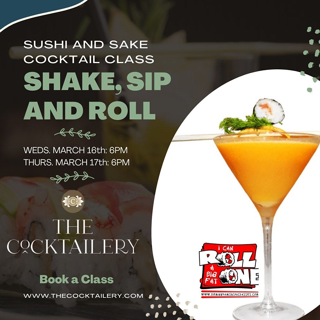 Shake, Sip and Roll: Sushi and Sake Cocktail Class