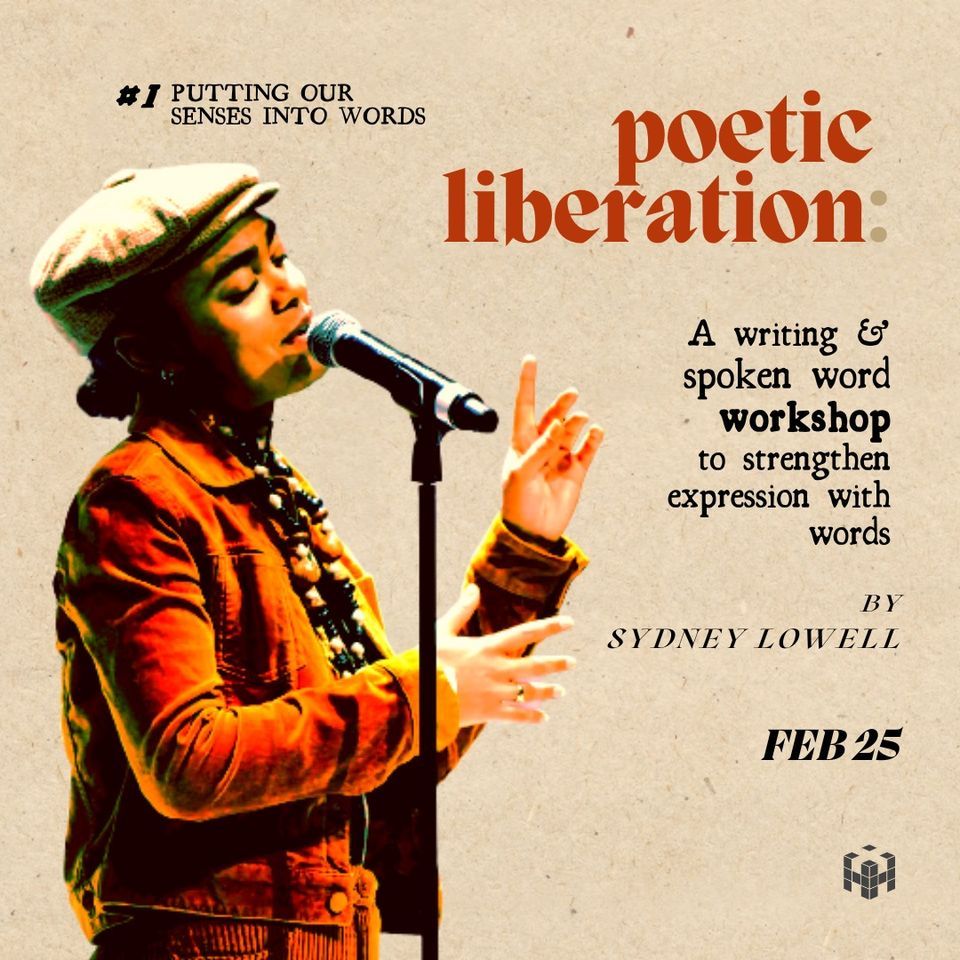 Poetic Liberation - a workshop by Sydney Lowell
