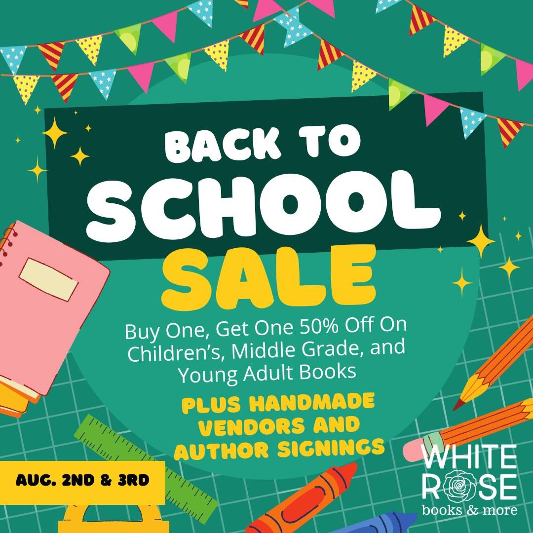 Back to School Sale August 2nd & 3rd with Vendors, Authors and BOG50% Off Sale