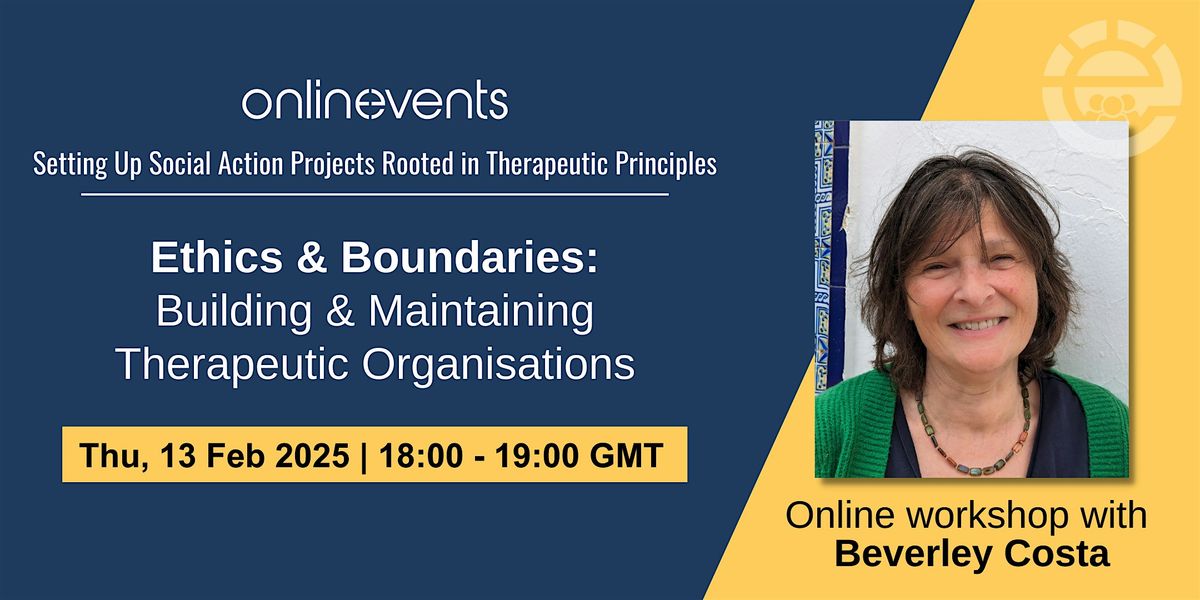 Ethics & Boundaries: Building & Maintaining Therapeutic Organisations