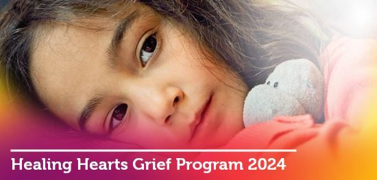 Healing Hearts Grief Program 2024
