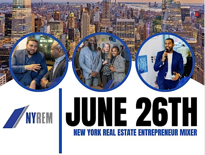 NY Real Estate Entrepreneur Mixer -  June 2024