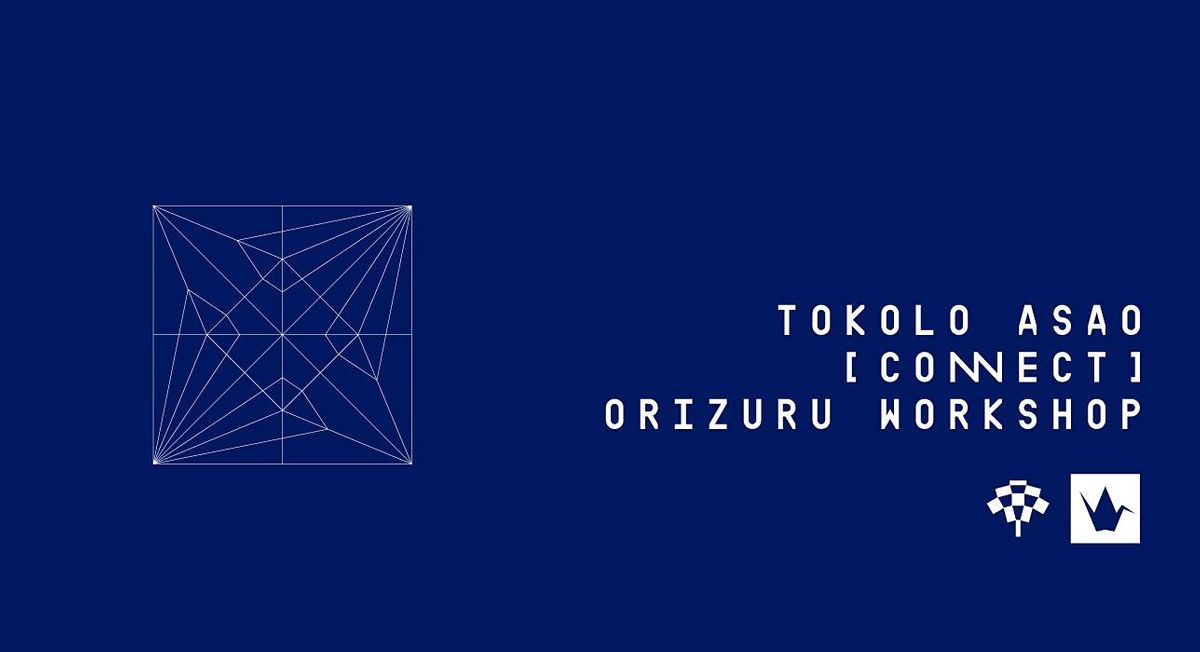 Tokolo Asao [CONNECT] \u2013 Orizuru Origami Workshop