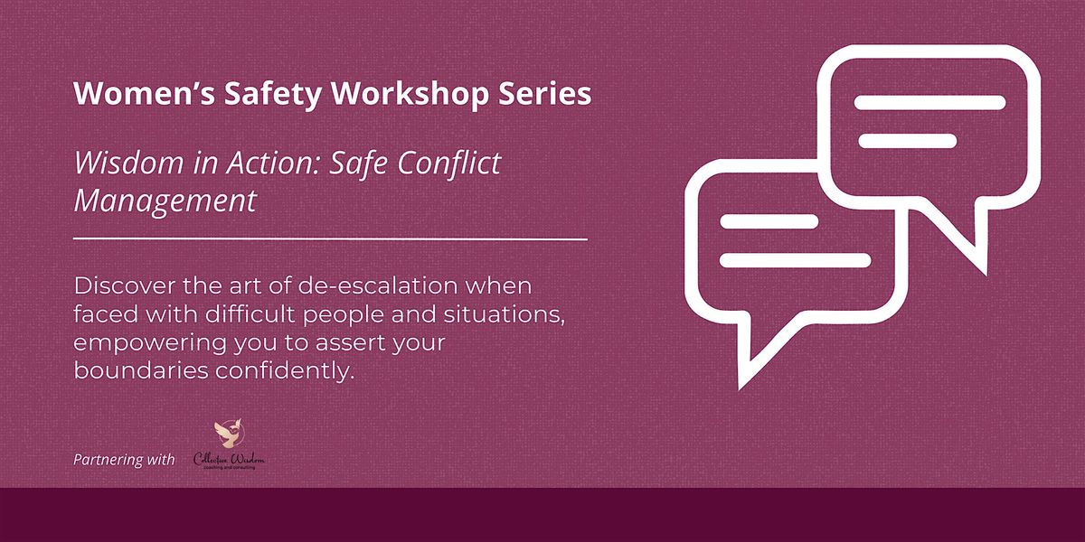 Wisdom in Action: Safe Conflict Management