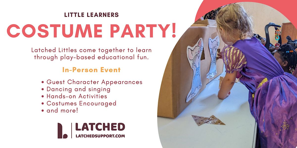Latched Little Learners Social - Costume Party