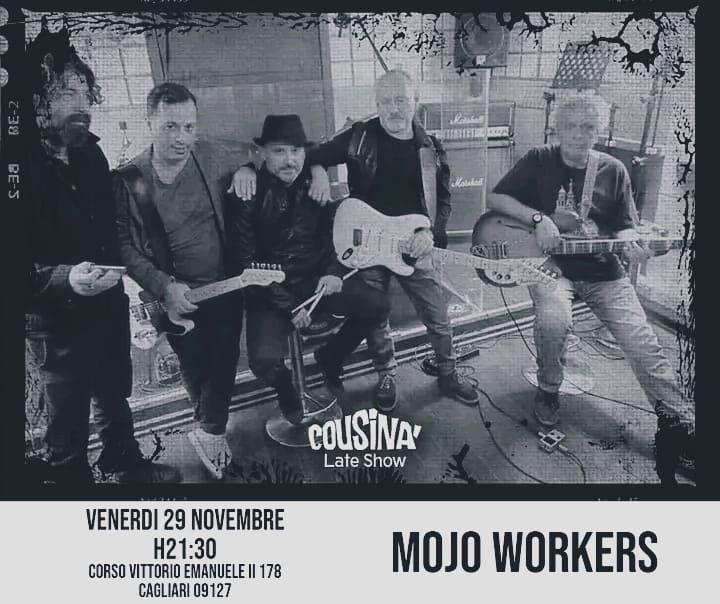 THE MOJO WORKERS AL COUSINA' LATE SHOW