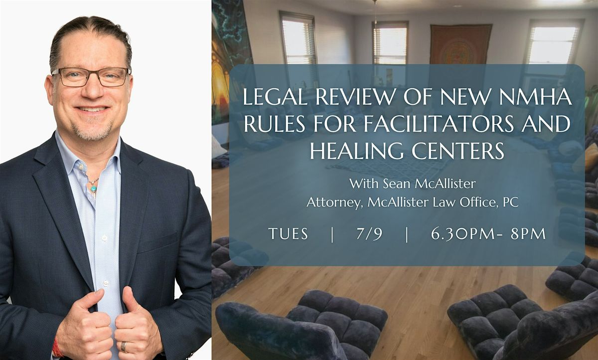 Legal Review of New NMHA Rules for Facilitators and Healing Centers