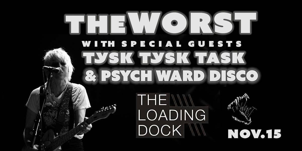 theWorst w\/ Tysk Tysk Task & Psych Ward Disco