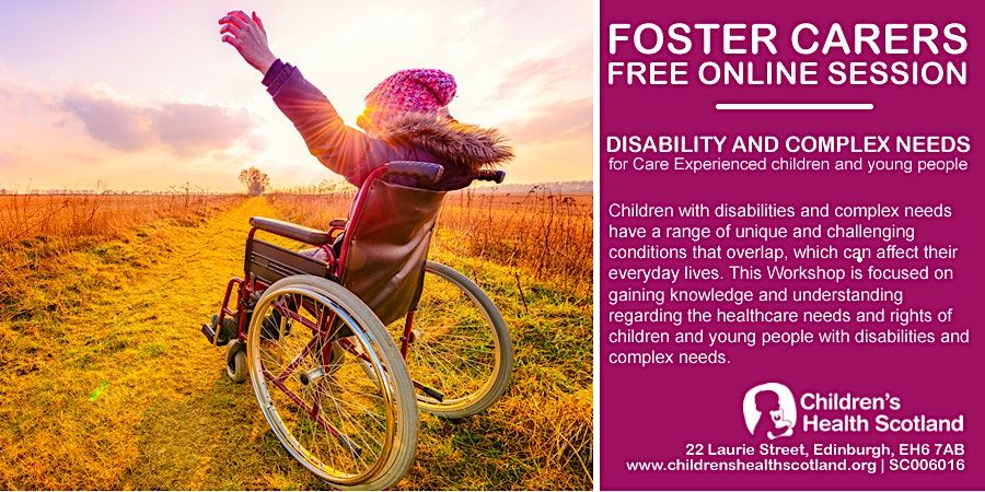 DISABLITY & COMPLEX NEEDS - A FREE WORKSHOP FOR FOSTER CARERS IN SCOTLAND