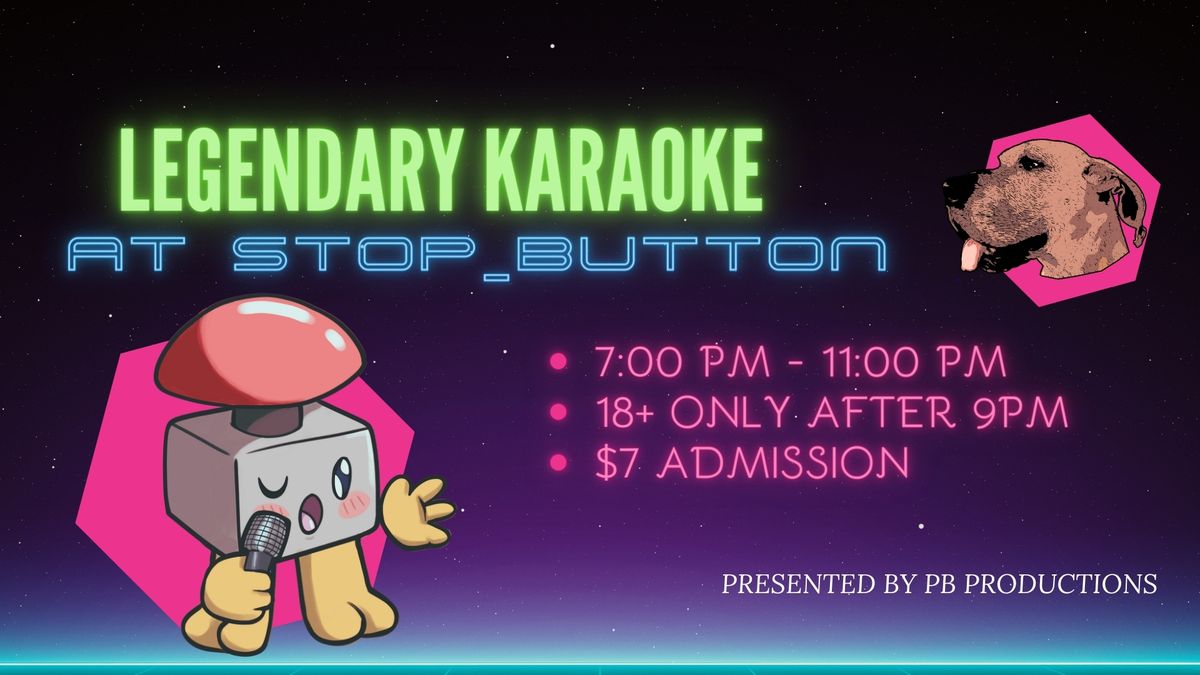 Legendary Karaoke at Stop_Button