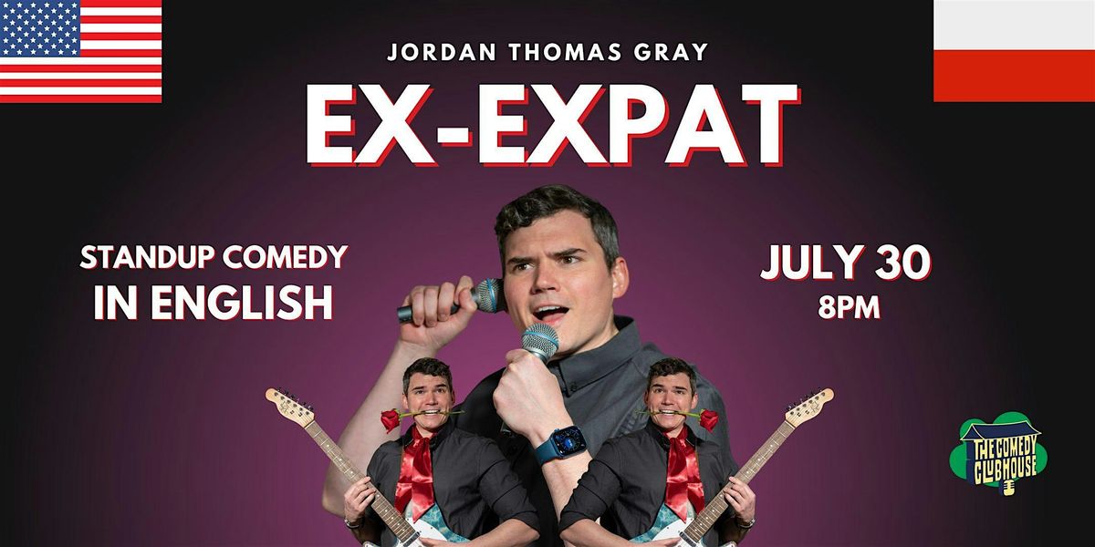 Jordan Thomas Gray \u2022 Ex-Expat \u2022 Standup in English